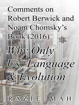 cover image of Comments on Robert Berwick and Noam Chomsky's Book (2016) Why Only Us?
